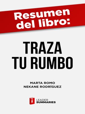 cover image of Resumen del libro "Traza Tu Rumbo" de Marta Romo